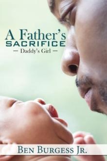 A Father's Sacrifice : Daddy's Girl