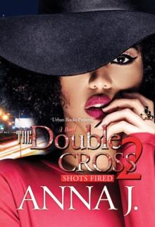 The Double Cross 2 : Shots Fired