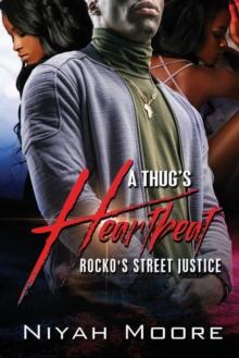 A Thug's Heartbeat : Rocko's Street Justice