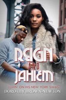 Reign and Jahiem : Luvin' on his New York Swag