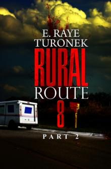 Rural Route 8 Part 2 : Unrequited Love