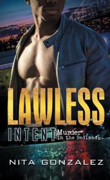 Lawless Intent : Murder in the Badlands