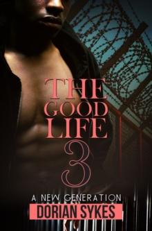 The Good Life Part 3 : A New Generation