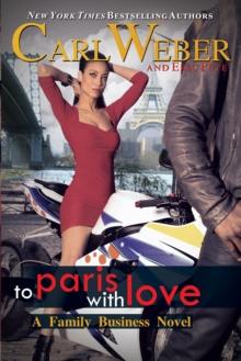 To Paris with Love : A Family Business Novel