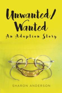 Unwanted-Wanted : An Adoption Story