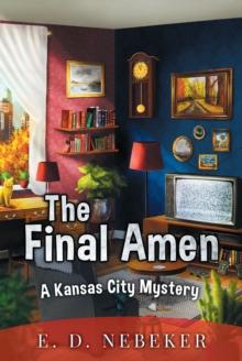 The Final Amen : A Kansas City Mystery