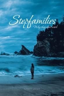 Stepfamilies : Why They Don't Work