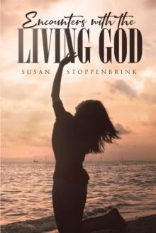 ENCOUNTERS  WITH  THE LIVING GOD