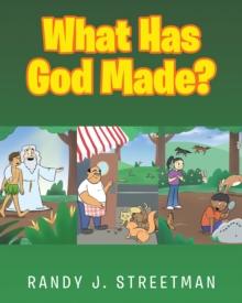 What Has God Made?