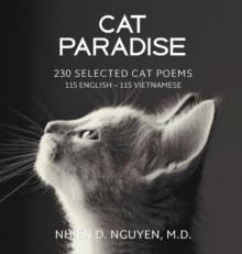 Cat Paradise : 230 Selected Cat Poems: 115 English - 115 Vietnamese