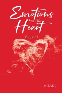 Emotions From The Heart : Volume 1