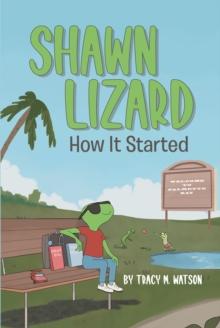 Shawn Lizard : How It Started