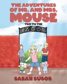 The Adventures of Mr. and Mrs. Mouse : Trip to the Zoo