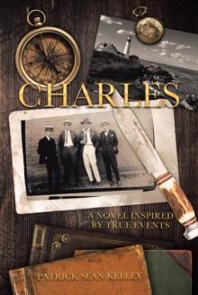 Charles : A Novel Inspired by True Events