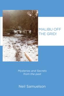 Malibu Off the Grid! : Mysteries and Secrets from the past