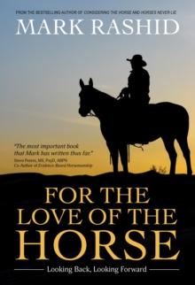 For the Love of the Horse : Looking Back, Looking Forward