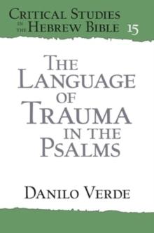 The Language of Trauma in the Psalms