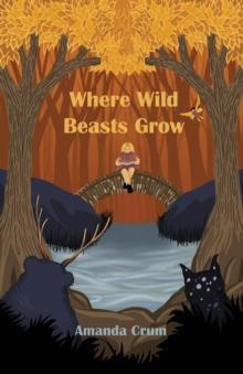 Where Wild Beasts Grow