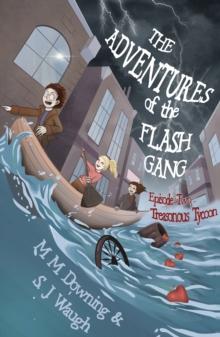 The Adventures of the Flash Gang : Episode Two: Treasonous Tycoon