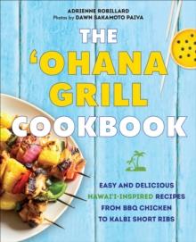 The 'Ohana Grill Cookbook