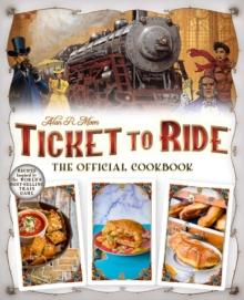 Ticket to Ride : The Official Cookbook