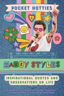 Pocket Hotties: Harry Styles : Inspirational Quotes and Observations on Life