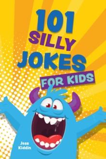 101 Silly Jokes for Kids