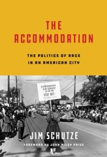 The Accommodation : The Politics of Race in an American City