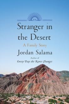 Stranger In The Desert : A Family Story