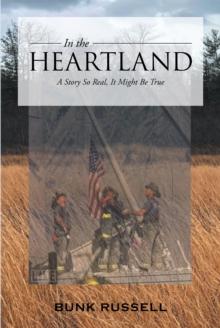 In the Heartland : A Story So Real, It Might Be True