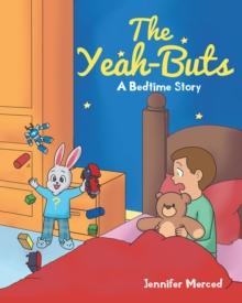 The Yeah-Buts : A Bedtime Story