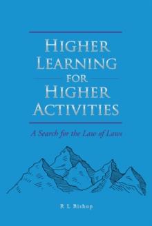 Higher Learning for Higher Activities : A Search for the Law of Laws