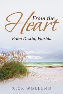 From the Heart : From Destin, Florida