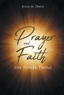 Prayer and Faith the Power Twins