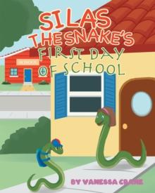 Silas the Snake's First Day of School