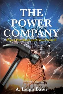 The Power Company : Plays Hardball and Gets Nailed!