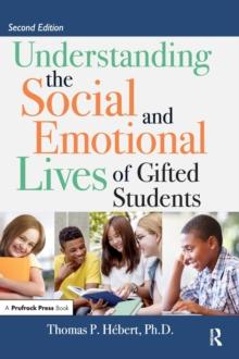 Understanding the Social and Emotional Lives of Gifted Students