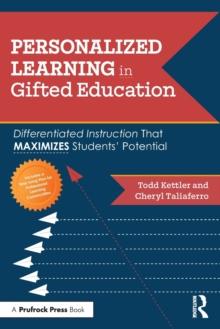 Personalized Learning in Gifted Education : Differentiated Instruction That Maximizes Students' Potential