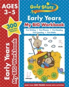 Gold Stars Early Years My BIG Workbook (Includes 300 gold star stickers, Ages 3 - 5)