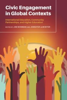 Civic Engagement in Global Contexts : International Education, Community Partnerships, and Higher Education