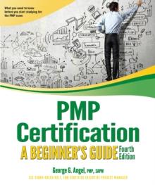 PMP Certification : A Beginner's Guide, Fourth Edition