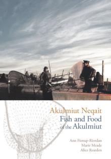 Akulmiut Neqait / Fish and Food of the Akulmiut