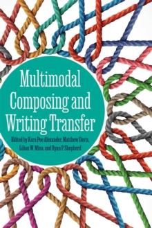 Multimodal Composing and Writing Transfer