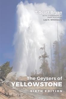 The Geysers of Yellowstone : Sixth Edition