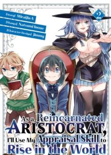 As a Reincarnated Aristocrat, I'll Use My Appraisal Skill to Rise in the World 2  (manga)