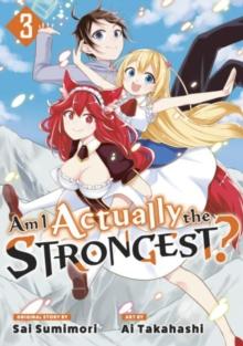 Am I Actually the Strongest? 3 (Manga)