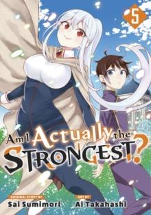 Am I Actually the Strongest? 5 (Manga)