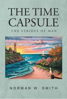 THE TIME CAPSULE : THE STRIDES OF MAN