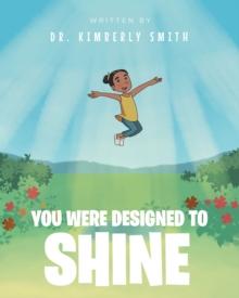 You Were Designed to Shine