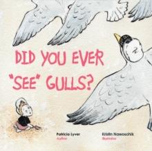 Did You Ever "See" Gulls?